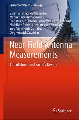 E-Book (pdf) Near-Field Antenna Measurements von Vadim Serafimovich Kalashnikov, Maxim Yurievich Ponomarev, Oleg Yurievich Platonov