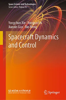 E-Book (pdf) Spacecraft Dynamics and Control von Yongchun Xie, Yongjun Lei, Jianxin Guo