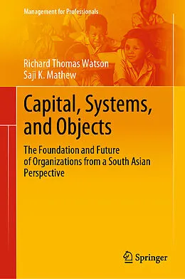 E-Book (pdf) Capital, Systems, and Objects von Richard Thomas Watson, Saji K. Mathew