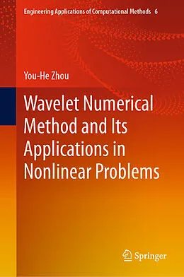 E-Book (pdf) Wavelet Numerical Method and Its Applications in Nonlinear Problems von You-He Zhou