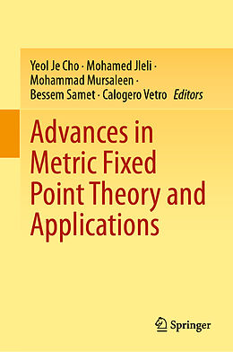 Livre Relié Advances in Metric Fixed Point Theory and Applications de 