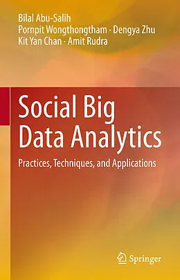 E-Book (pdf) Social Big Data Analytics von Bilal Abu-Salih, Pornpit Wongthongtham, Dengya Zhu