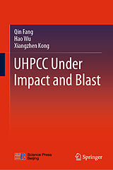 E-Book (pdf) UHPCC Under Impact and Blast von Qin Fang, Hao Wu, Xiangzhen Kong