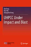 E-Book (pdf) UHPCC Under Impact and Blast von Qin Fang, Hao Wu, Xiangzhen Kong