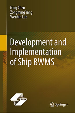Livre Relié Development and Implementation of Ship BWMS de Ning Chen, Wenbin Luo, Zongming Yang