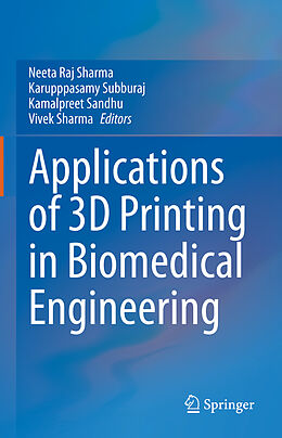 Livre Relié Applications of 3D printing in Biomedical Engineering de 