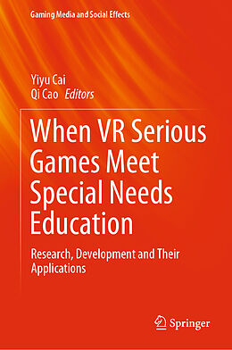 Livre Relié When VR Serious Games Meet Special Needs Education de 