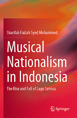 Couverture cartonnée Musical Nationalism in Indonesia de Sharifah Faizah Syed Mohammed