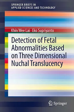 E-Book (pdf) Detection of Fetal Abnormalities Based on Three Dimensional Nuchal Translucency von Khin Wee Lai, Eko Supriyanto