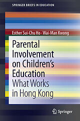 E-Book (pdf) Parental Involvement on Children's Education von Esther Sui-Chu Ho, Wai-Man Kwong