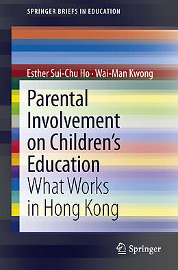 E-Book (pdf) Parental Involvement on Children's Education von Esther Sui-Chu Ho, Wai-Man Kwong