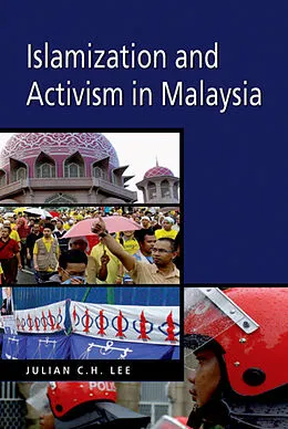 E-Book (pdf) Islamization and Activism in Malaysia von Julian C. H. Lee