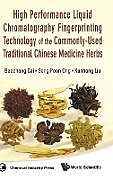 Fester Einband High Performance Liquid Chromatography Fingerprinting Technology of the Commonly-Used Traditional Chinese Medicine Herbs von Ong Seng Poon, Cai Baochang, Baochang Cai