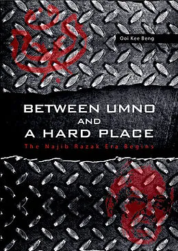 E-Book (pdf) Between UMNO and a Hard Place von Ooi Kee Beng