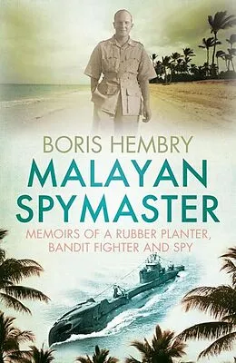 E-Book (epub) Malayan Spymaster von Boris Hembry