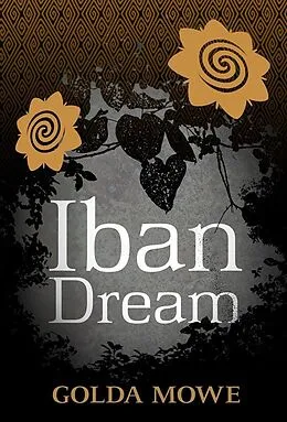 E-Book (epub) Iban Dream von Golda Mowe