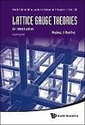 LATTICE GAUGE THEORIES (4TH ED)