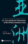 Fester Einband Eu-Asia and the Re-Polarization of the Global Economic Arena von 