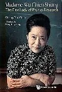 Kartonierter Einband MADAME WU CHIEN-SHIUNG von Chiang Tsai-Chien