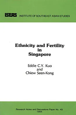 E-Book (pdf) Ethnicity and Fertility in Singapore von Eddie C. Y. Kuo, Seen-kong Chiew
