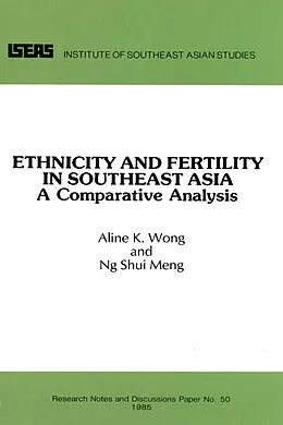 E-Book (pdf) Ethnicity and Fertility in Southeast Asia von Aline K. Wong, Shui Meng Ng