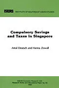 E-Book (pdf) Compulsory Savings and Taxes in Singapore von Antal Deutsch, Hanna Zowall