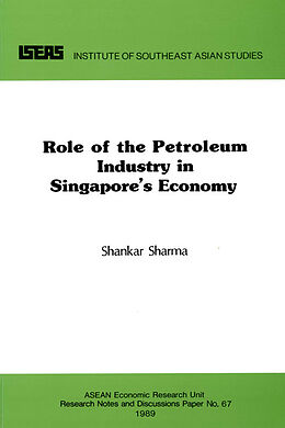 eBook (pdf) The Role of the Petroleum Industry in Singapore's Economy de Shankar Sharma