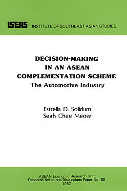 eBook (pdf) Decision-Making in an ASEAN Complementation Scheme de Estrella D. Solidum, Chee Meow Seah