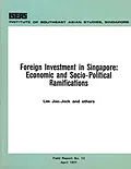 E-Book (pdf) Foreign Investment in Singapore von Lim Joo-Jock, Lim Yoon Lin, Corazon M. Siddayao
