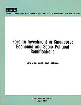 E-Book (pdf) Foreign Investment in Singapore von Lim Joo-Jock, Lim Yoon Lin, Corazon M. Siddayao