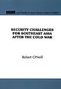 E-Book (pdf) Security Challenges for Southeast Asia After the Cold War von Robert O'Neill