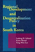 PDF Regional Development & Decectralization Policy in South Korea von Ludwig H Schätzl, Yong-Woo Lee, Karin Wessel