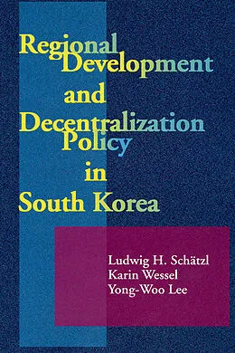 PDF Regional Development & Decectralization Policy in South Korea von Ludwig H Schätzl, Yong-Woo Lee, Karin Wessel