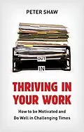 E-Book (epub) Thriving in Your Work von Peter Shaw