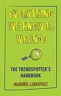 E-Book (epub) Everything We Know Is Wrong von Magnus Lindkvist
