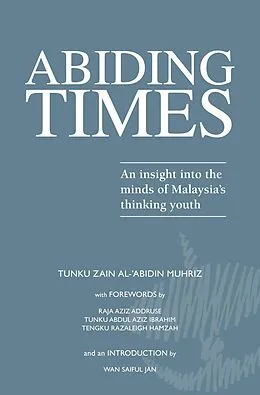 E-Book (epub) Abiding Times von Tunku Zain Al-'Abidin Muhriz