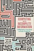 Livre Relié Computing with Incomplete Information: The Mathematics of Enumeration and Positive Reducibilities de S Barry Cooper, Andrea Sorbi, Mariya Soskova