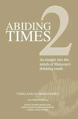 E-Book (epub) Abiding Times 2 von Tunku Zain Al-'Abidin Muhriz