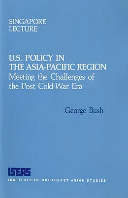 E-Book (pdf) U.S Policy in the Asia-Pacific Region von George Bush