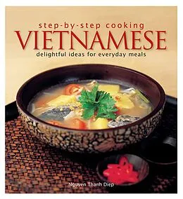 E-Book (epub) Step by Step Cooking Vietnamese von Nhuyen Thanh Diep