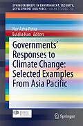 E-Book (pdf) Governments' Responses to Climate Change: Selected Examples From Asia Pacific von Nur Azha Putra, Eulalia Han
