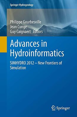 eBook (pdf) Advances in Hydroinformatics de Philippe Gourbesville, Jean Cunge, Guy Caignaert