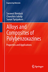 E-Book (pdf) Alloys and Composites of Polybenzoxazines von Sarawut Rimdusit, Chanchira Jubsilp, Sunan Tiptipakorn