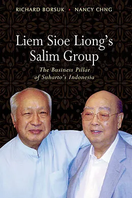 E-Book (pdf) Liem Sioe Liong's Salim Group von Richard Borsuk, Nancy Chng