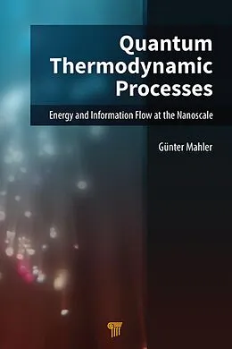 E-Book (pdf) Quantum Thermodynamic Processes von Guenter Mahler