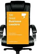 E-Book (epub) 100 Great Business Leaders von Jonathan Gifford