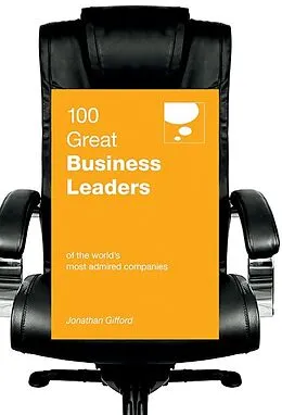 E-Book (epub) 100 Great Business Leaders von Jonathan Gifford