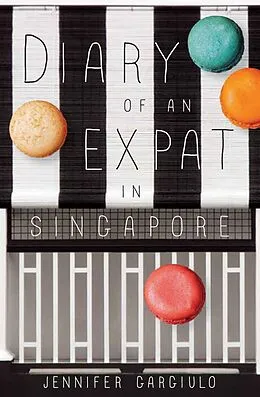 E-Book (epub) Diary of an Expat in Singapore von Jennifer Gargiulo