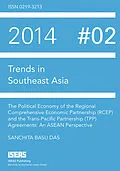E-Book (pdf) The Political Economy of the Regional Comprehensive Economic Partnership (RCEP) and the Trans-Pacific Partnership (TPP) Agreements von Sanchita Basu Das