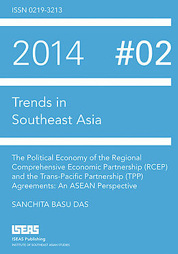 E-Book (pdf) The Political Economy of the Regional Comprehensive Economic Partnership (RCEP) and the Trans-Pacific Partnership (TPP) Agreements von Sanchita Basu Das
